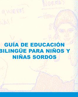 Portada Guía de educación bilingüe para niños y niñas sordos