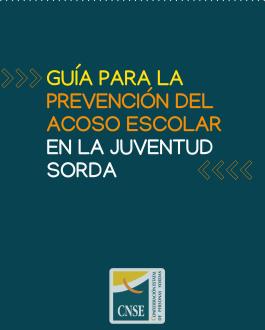 Portada Guía para la prevención del acoso escolar en la juventud sorda