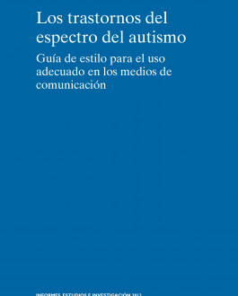 Portada Los trastornos del espectro del autismo Guía de estilo para el uso adecuado en los medios de comunicación 