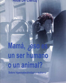 Portada del Libro Mamá, ¿eso es un ser humano o un animal?