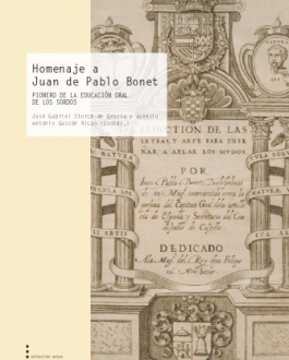 Homenaje a Juan de Pablo Bonet. Pionero de la educación oral de los sordos