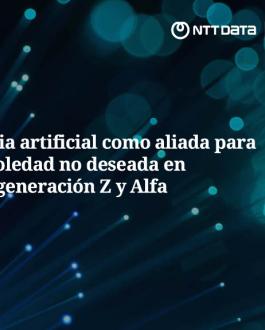 Portada La inteligencia artificial como aliada para afrontar la soledad no deseada en personas de generación Z y alfa