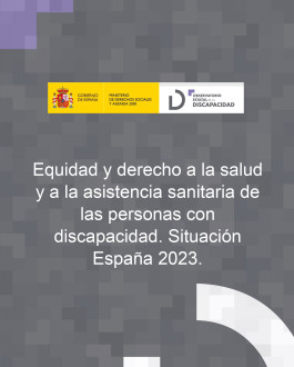 Portada Equidad y derecho a la salud y a la asistencia sanitaria de las personas con discapacidad. Situación España 2023