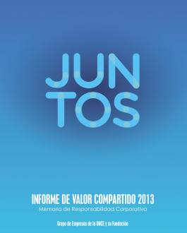 Portada JUNTOS: Informe de valor compartido 2013 Grupo de Empresas de la ONCE y su Fundación