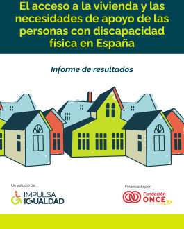Portada El acceso a la vivienda y las necesidades de apoyo de las personas con discapacidad física en España