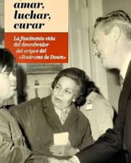 Cubierta Jérôme Lejeune: amar, luchar, curar