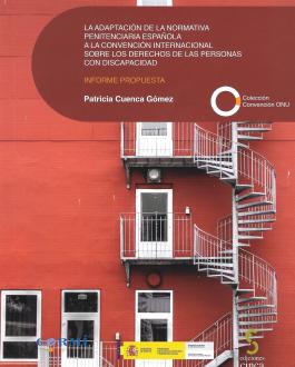 Portada La adaptación de la normativa penitenciaria española a la Convención Internacional sobre los Derechos de las Personas con Discapacidad