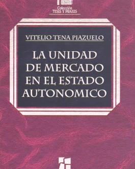 Portada del Libro La unidad de mercado en el estado autonómico