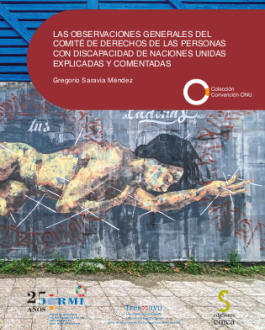 Cubierta Las observaciones generales del Comité de Derechos de las Personas con Discapacidad de Naciones Unidas explicadas y comentadas