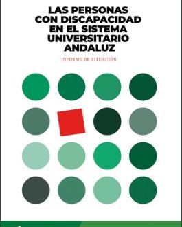 Las personas con discapacidad en el sistema universitario andaluz