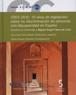 Portada 2003-2012: 10 años de legislación sobre no discriminación de personas con discapacidad en España