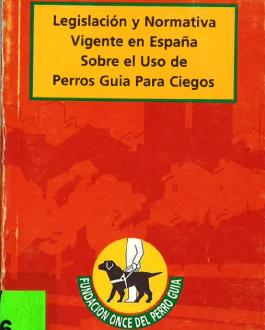 Portada Legislación y normativa vigente en España sobre el uso de perros guía para ciegos