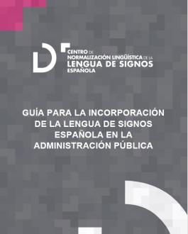 Cubierta Guía para la incorporación de la lengua de signos española en la Administración pública
