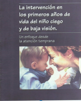 Cubierta La intervención en los primeros años de vida del niño ciego y de baja visión: un enfoque desde la atención temprana 
