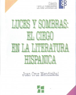 Portada del Libro Luces y sombras: El ciego en la literatura hispánica