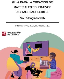 Cubierta Guía para la creación de materiales educativos digitales accesibles. Vol. 5 Páginas web