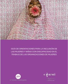 Portada Guía de orientaciones para la inclusión de las mujeres y niñas con discapacidad en el trabajo de las organizaciones de mujeres