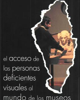 Portada Acceso de las personas deficientes visuales al mundo de los museos