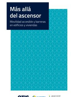 Portada Más allá del ascensor. Movilidad accesible y barreras en edificios y viviendas