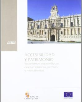 Cubierta Accesibilidad y Patrimonio. Yacimientos arqueológicos, cascos históricos, jardines y monumentos