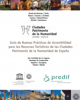Guía de buenas prácticas de accesibilidad para los recursos turísticos de las ciudades patrimonio de la humanidad de España