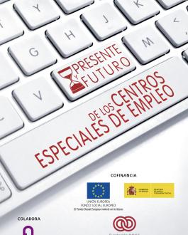 Presente y futuro de los Centros Especiales de Empleo