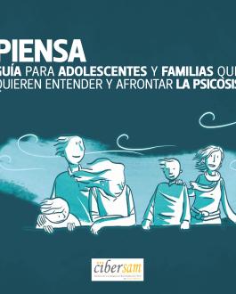 Portada PIENSA. Guía para adolescentes y familias que quieren entender y afrontar la psicosis