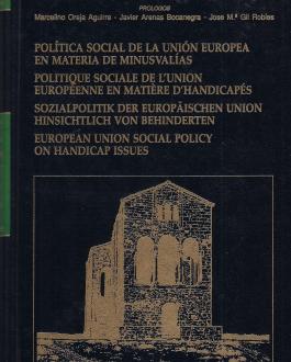 Portada del Libro Política social de la UE en materia de minusvalías: Documento de reflexión para la formulación de una política social de la Unión Europea en materia de minusvalías