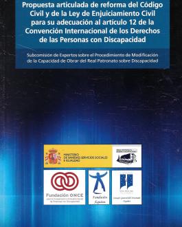 Portada Propuesta articulada de reforma del código civil y de la ley de enjuiciamiento civil para su adecuación al artículo 12 de la convención internacional de los derechos de las personas con discapacidad