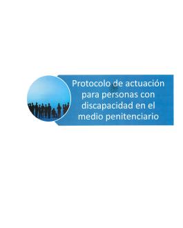 Portada Protocolo de actuación para personas con discapacidad en el medio penintenciario