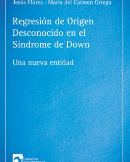Portada Regresión de origen desconocido en el Síndrome de Down. Una nueva entidad