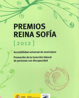 Premios Reina Sofía 2012. Accesibilidad universal de municipios. Promoción de la inserción laboral de personas con discapacidad
