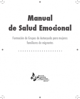 Cubierta Manual de Salud Emocional. Formación de grupos de autoayuda para mujeres familiares de migrantes