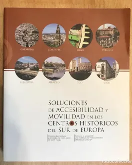 Portada Soluciones de accesibilidad y movilidad en los centros históricos del sur de Europa