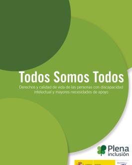 Portada odos somos todos: derechos y calidad de vida de las personas con discapacidad intelectual y mayores necesidades de apoyo