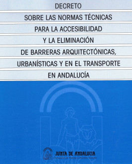 Portada Decreto sobre las normas técnicas para la accesibilidad y la eliminación de barreras arquitectónicas, urbanísticas y en el transporte en Andalucía