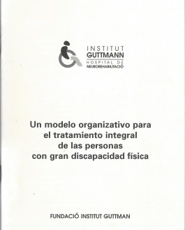 Un modelo organizativo para el tratamiento integral de las personas con gran discapacidad física