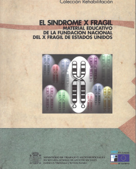 Portada El Síndrome X Fragil. Material educativo de la Fundación Nacional del X Fragil de Estados Unidos