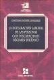 Portada del libro La integración laboral de las personas con discapacidad. Régimen Jurídico
