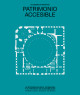 Patrimonio accesible. La intervención en el patrimonio y el proyecto de accesibilidad