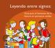 Portada Leyendo entre signos. Guía para el fomento de la lectura en personas sordas