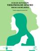 Guía de actuación violencia de género hacía las mujeres. Versión adaptada a léctura fácil