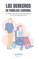 Portada Los derechos en Parálisis Cerebral. La piedra angular del empoderamiento y la auto-representación