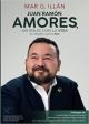 Portada Juan Ramón Amores, un idilio con la vida