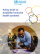 Policy brief on disability-inclusive health systems