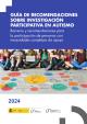 Portada Guía de recomendaciones sobre investigación participativa en autismo. Barreras y recomendaciones para la participación de personas con necesidades complejas de apoyo