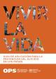 Portada Vivir la vida. Guía de aplicación para la prevención del suicidio en los países
