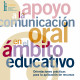 Portada guía Apoyo a la comunicación oral en el ámbito educativo