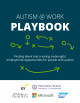 Portada Autism @ Work Playbook: Finding talent and creating meaningful employment opportunities for people with autism