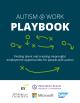 Portada Autism @ Work Playbook: Finding talent and creating meaningful employment opportunities for people with autism